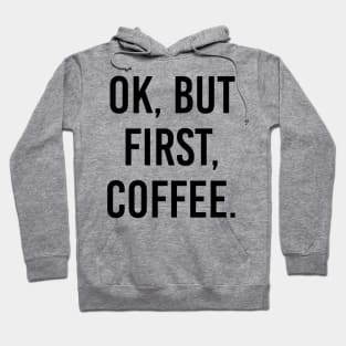 First, Coffee Hoodie